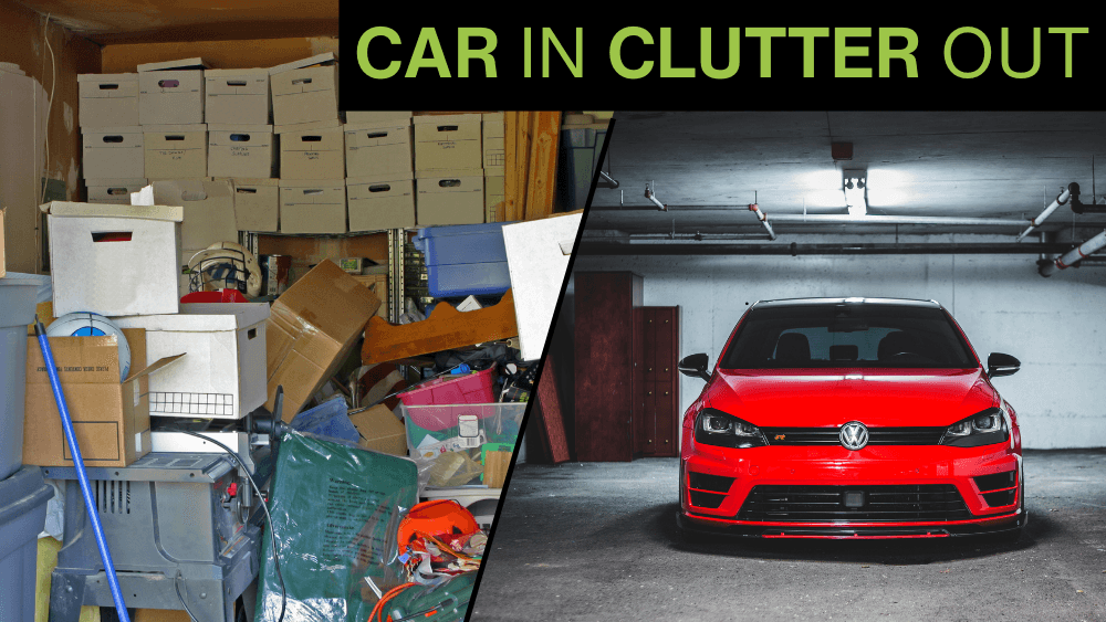 car in clutter out